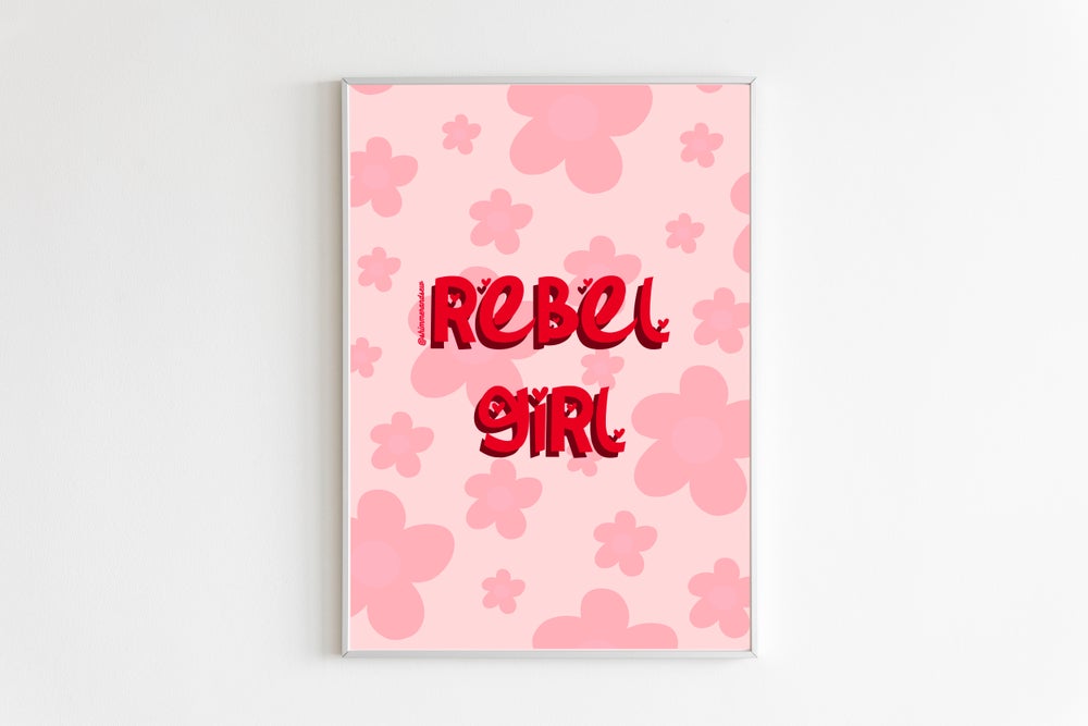 Rebel Girl Print - Choose Size